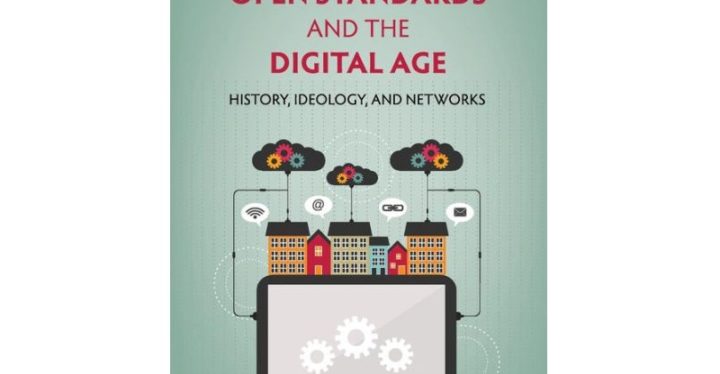 Open Standards and the Digital Age: History, Ideology, and Networks